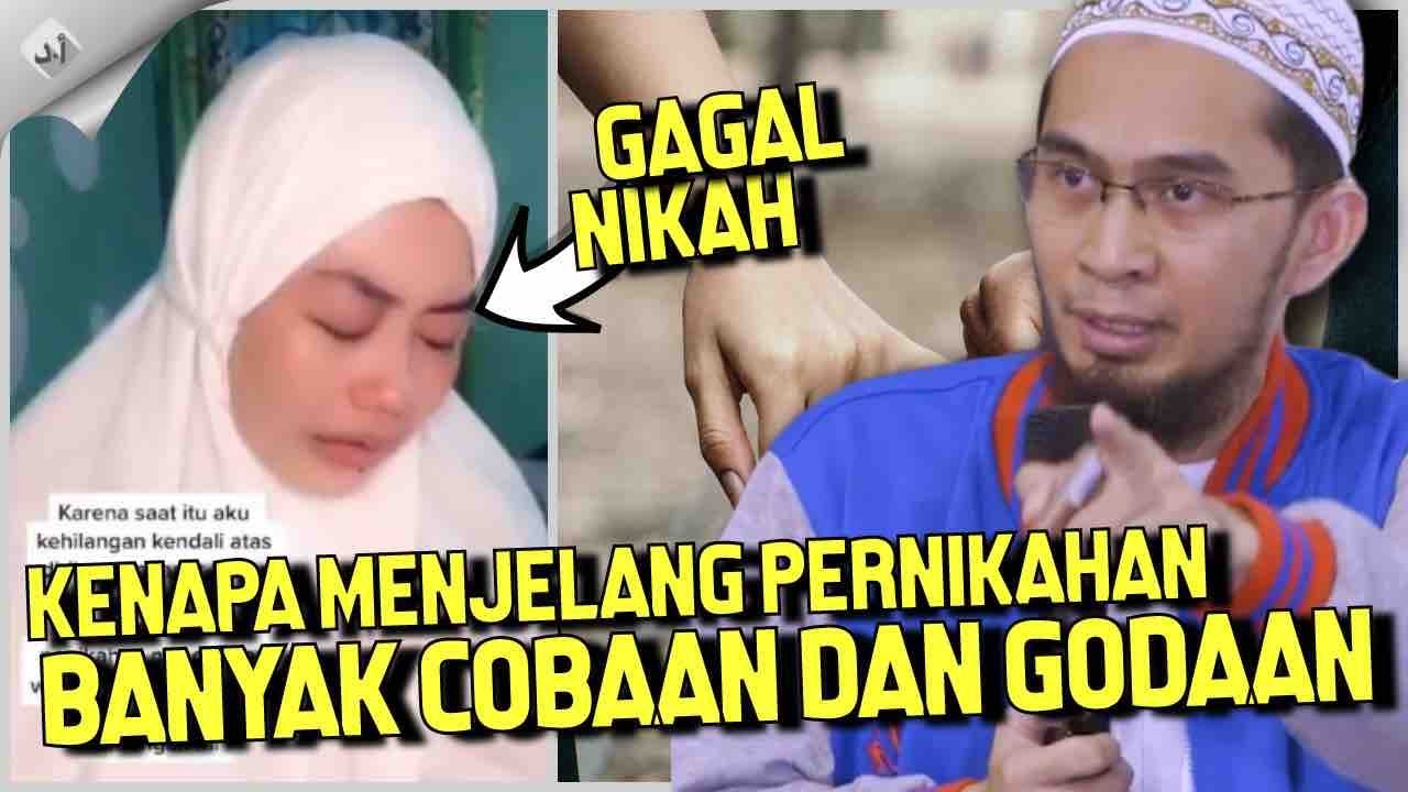 Kenapa Menjelang Pernikahan Banyak Cobaan dan Godaan - Ustad Adi Hidayat