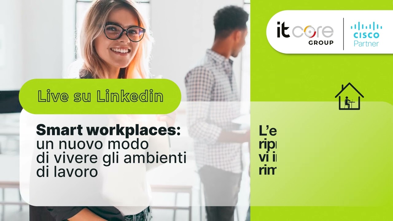 SMART WORKPLACES : un nuovo modo di vivere gli ambienti di lavoro, con Francesco Piccoli