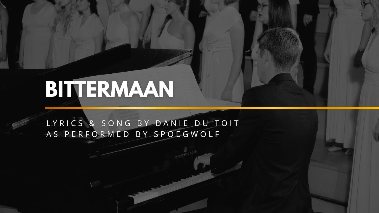 Bittermaan (Danie Du Toit - Spoegwolf) | VOCES CORDIS