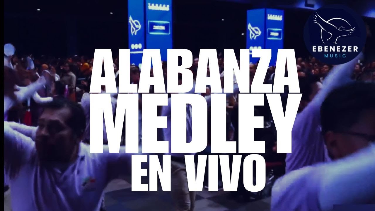 ALABANZA DE JUBILIO MEDLEY (EBENEZER GUATEMALA)