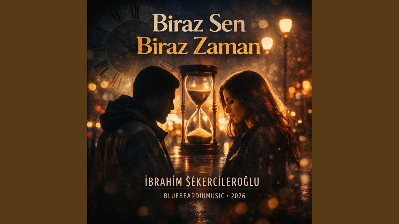 Biraz Sen Biraz Zaman