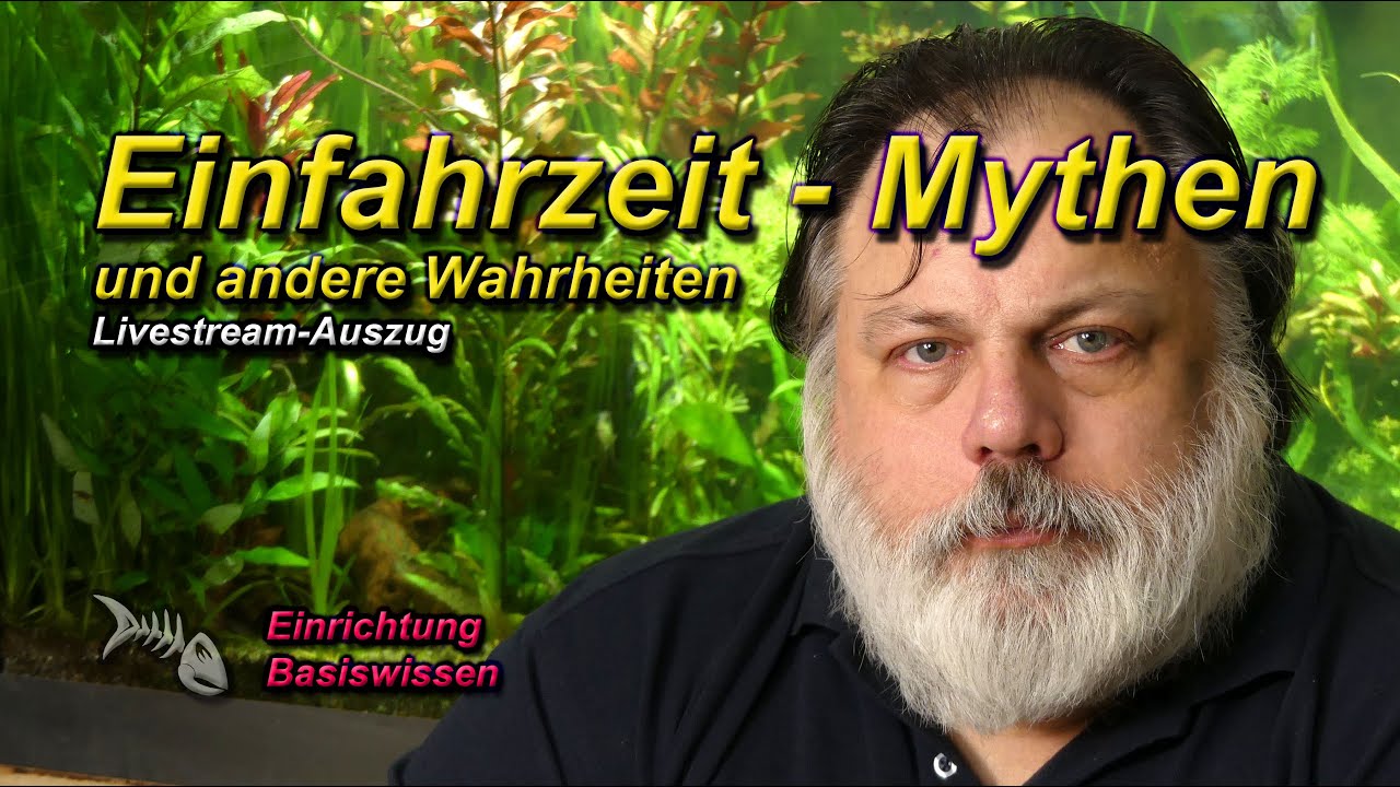 EINFAHRZEIT - Wasserwechsel, Anf&uuml;ttern, Prozesse und Mythen zur Einfahrphase