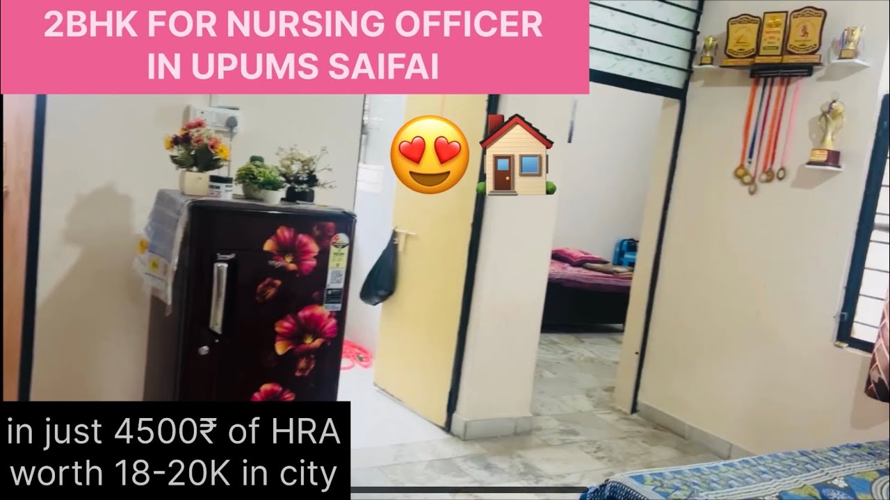 😍 2BHK APARTMENT FOR NURSING OFFICERS IN UPUMS SAIFAI || #upums #2bhk #nursingofficerlife #saifai