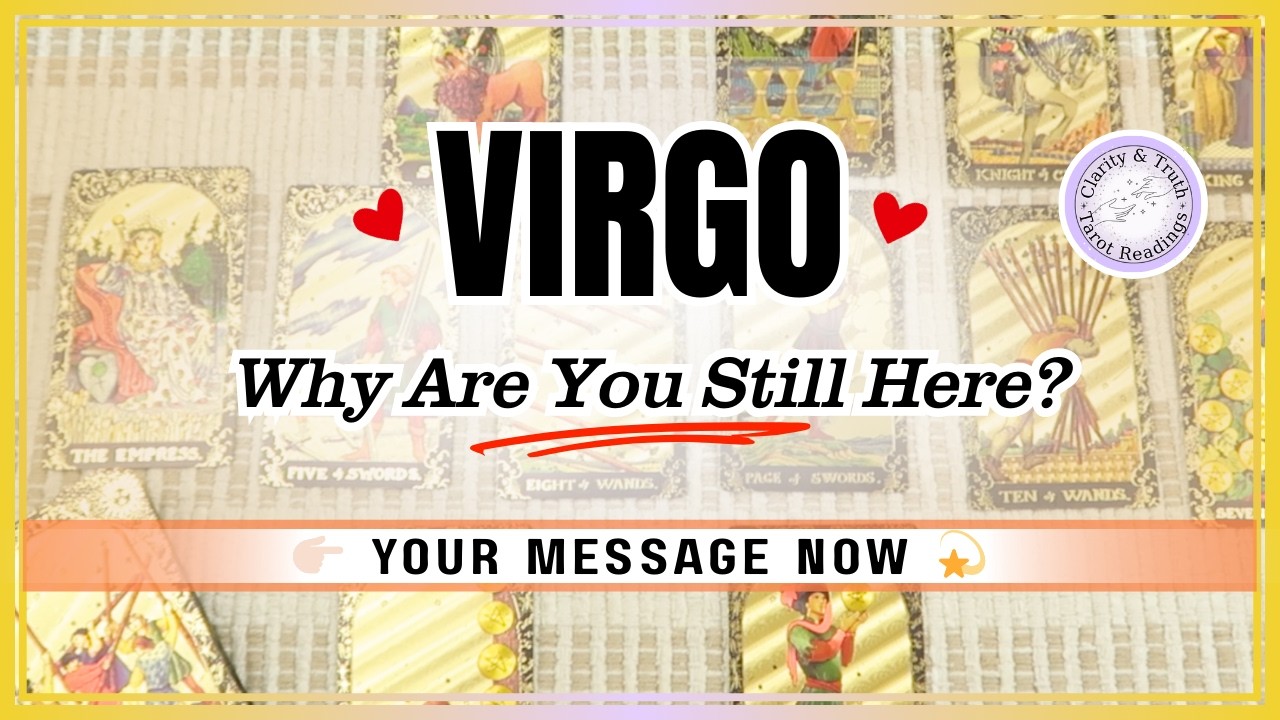 Virgo Your Message Now ♍ You’re Tolerating What You’ve Outgrown