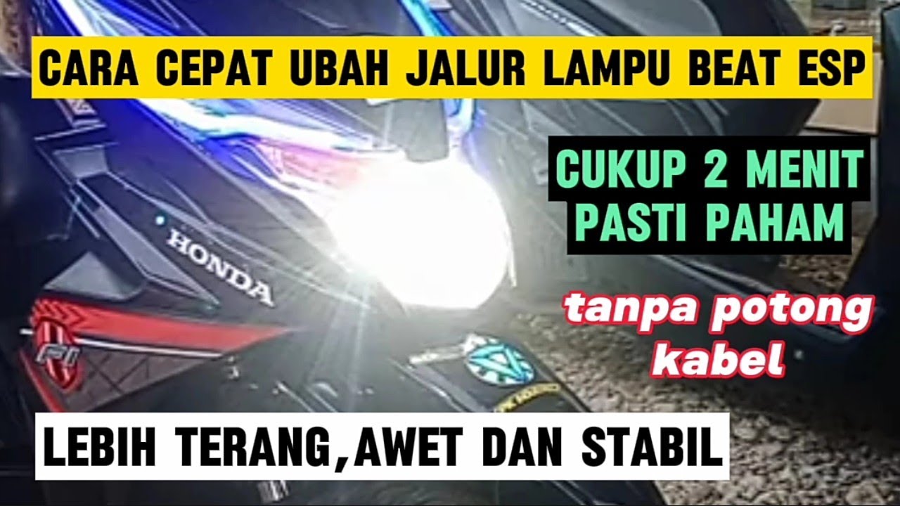 cara cepat ubah jalur lampu utama Honda beat ESP,beat FI.kontak on langsung nyala