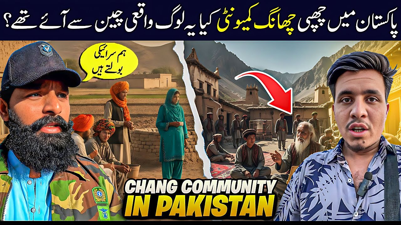 Pakistan’s Hidden Chang Community Mystery – Are They Really From China?