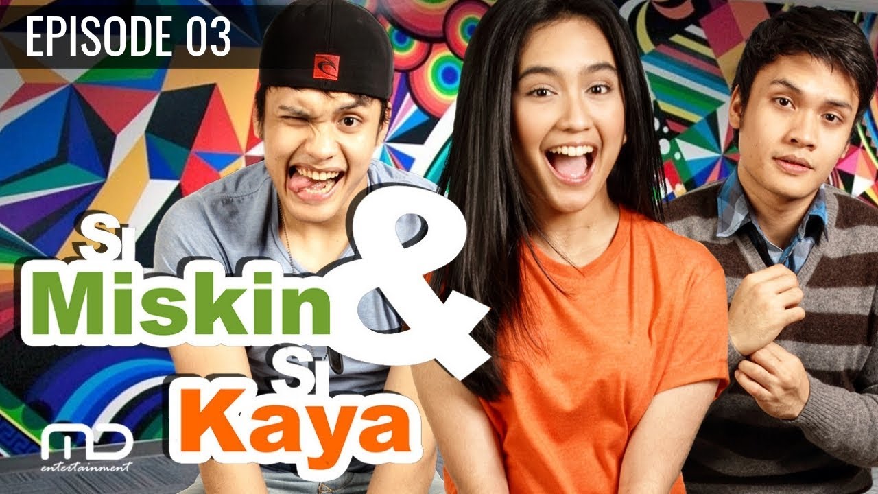 Si Miskin Dan Si Kaya - Episode 03
