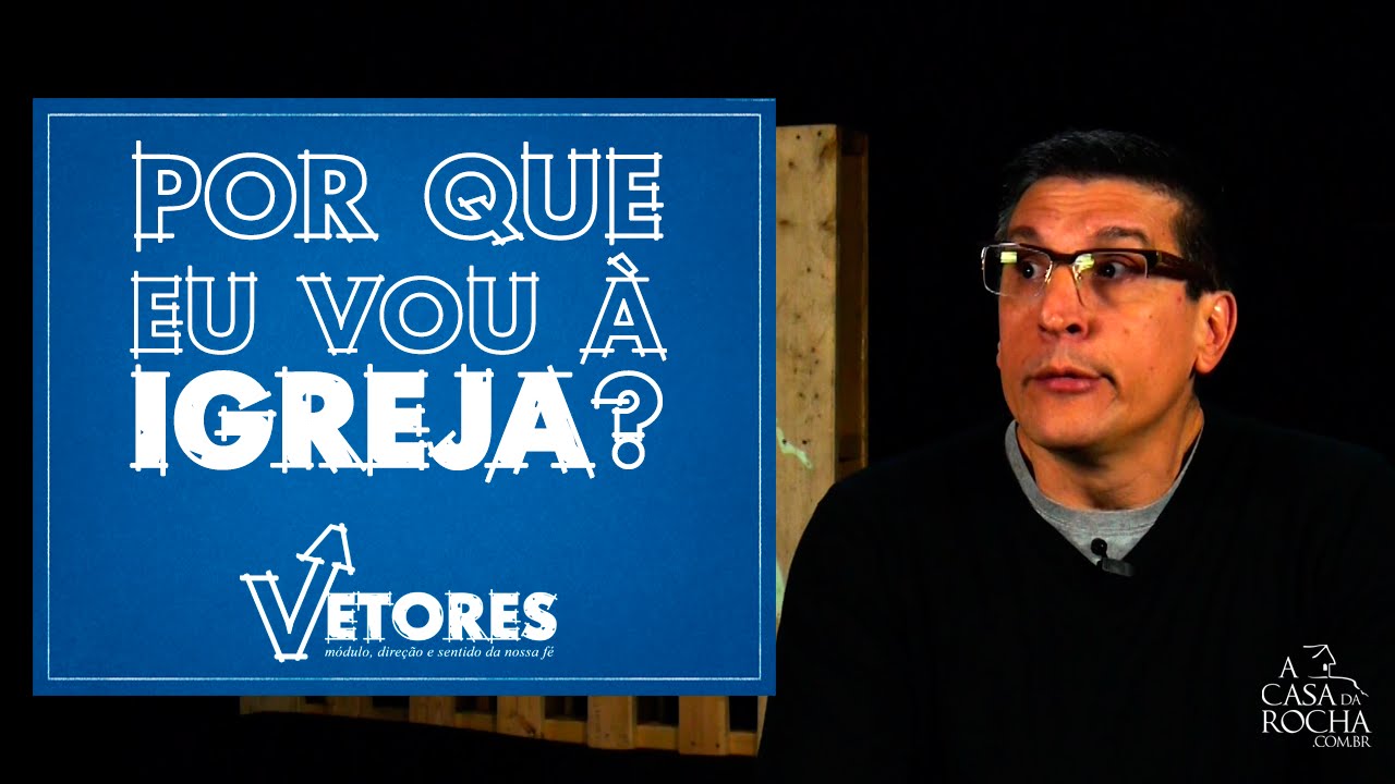 #22 - Por que eu vou à igreja? - Zé Bruno - Vetores
