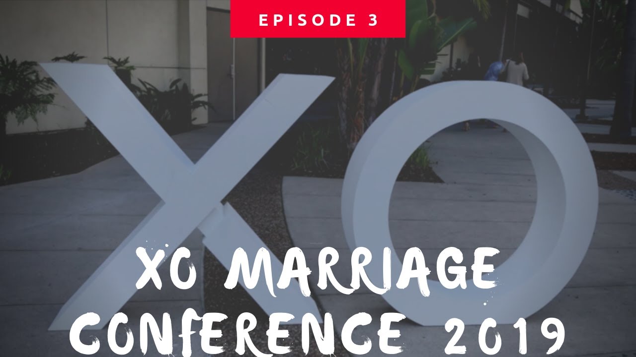 XO Marriage Conference 2019