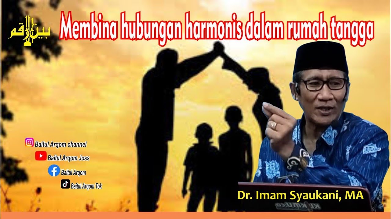 Membina hubungan harmonis dalam rumah tangga. pentausiyah : Dr. Imam Syaukani, MA