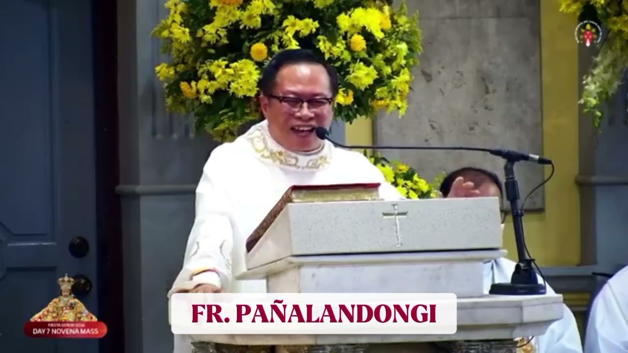HOMILY | 7TH DAY NOVENA | SR. STO. NIÑO | FR. PAÑALANDONGI 