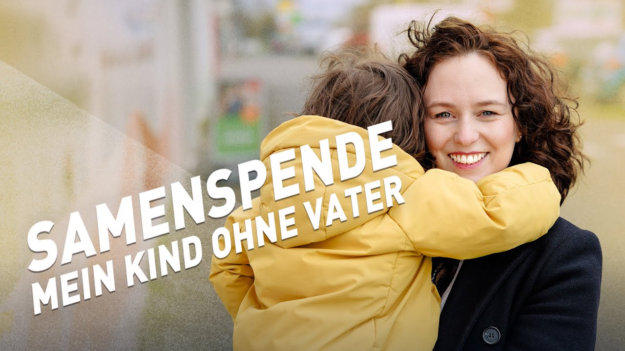 Samenspende: Ich wollte ein Kind ohne Vater | Close Up | Dokus & Reportagen