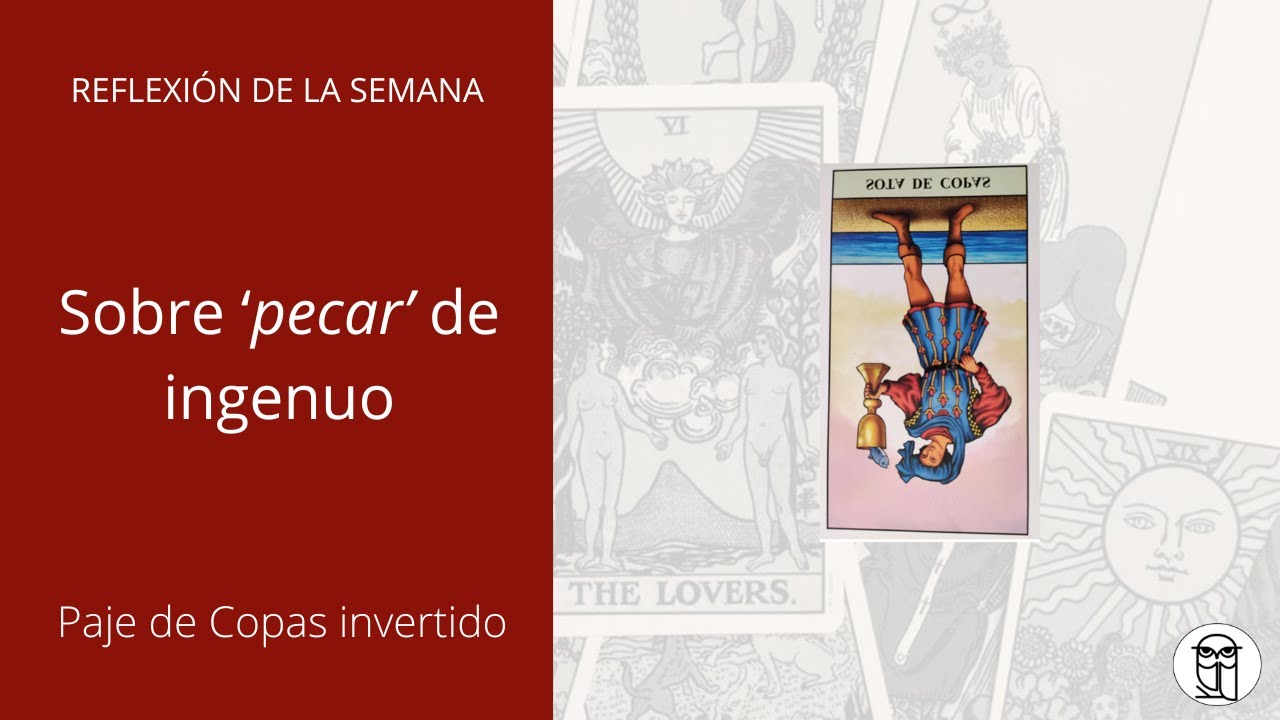 TAROT | Paje de Copas invertido: ¿Pecas de ingenuo?