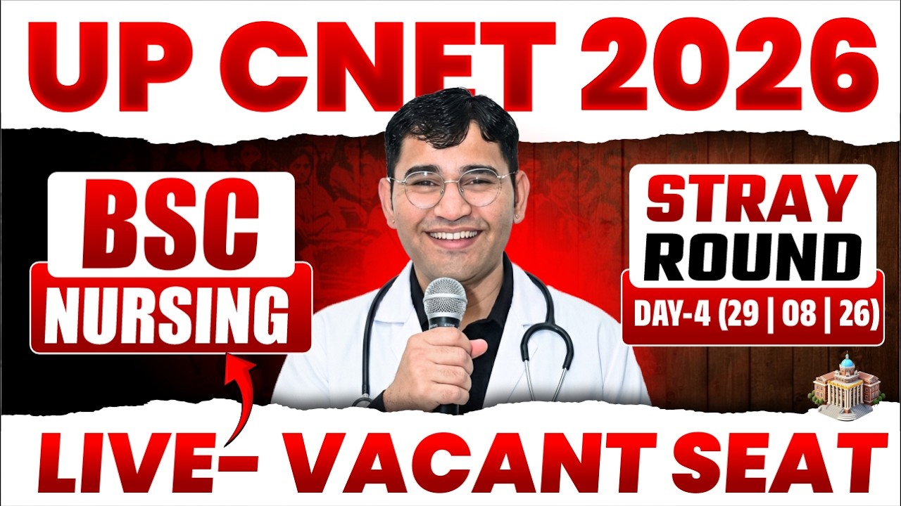 Day 04 - UP CNET 2026 Stray Round Seat Matrix | UP BSc Nursing 2026 Stray Round Vacant Seat Details
