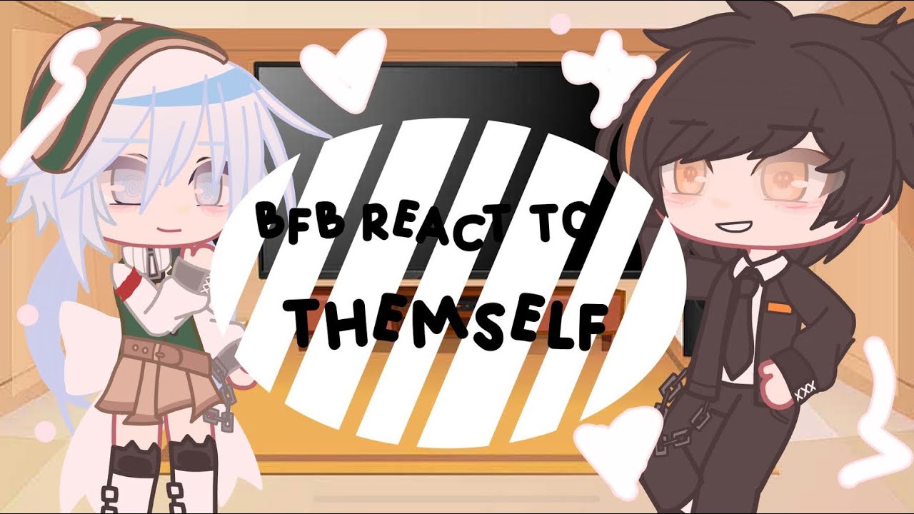 [Bfb react to themself] ft: medi,langit,karis,bintang,agatha,selena,rere,selina, ||#gacha #fangirl