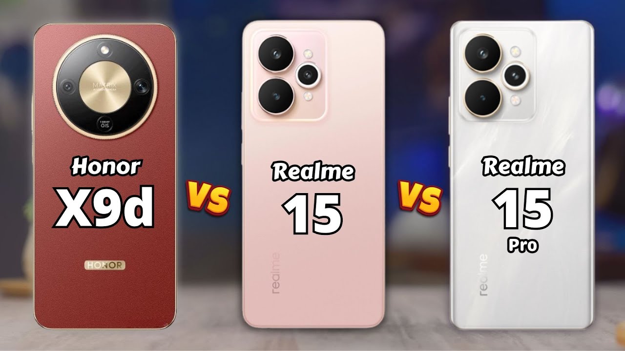 Honor X9d vs Realme 15 5G vs Realme 15 Pro