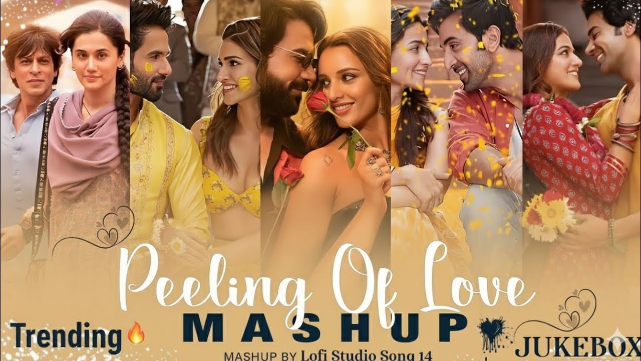 Peeling Of Love Mashup || Latest Bollywood Songs Jukebox 2025 || Romantic Love Songs || Best of 2025