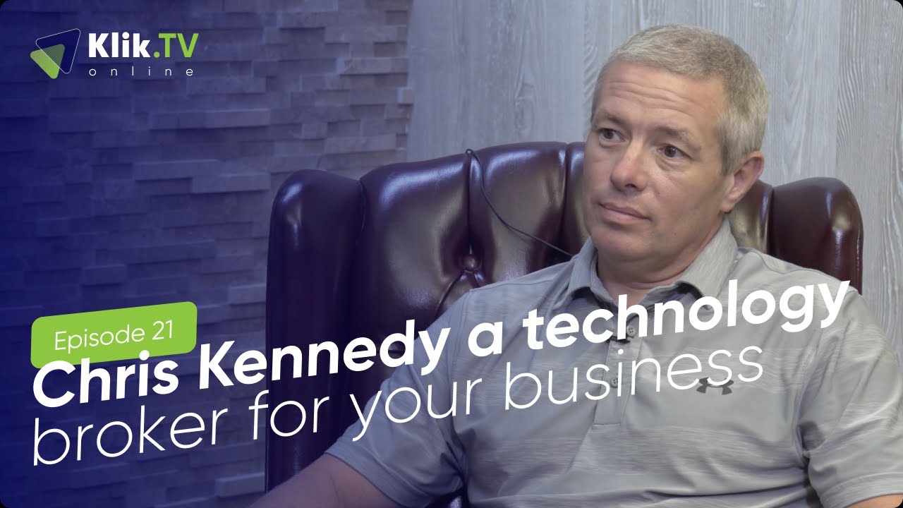 Klik TV: Chris Kennedy a Technology Broker for your Business