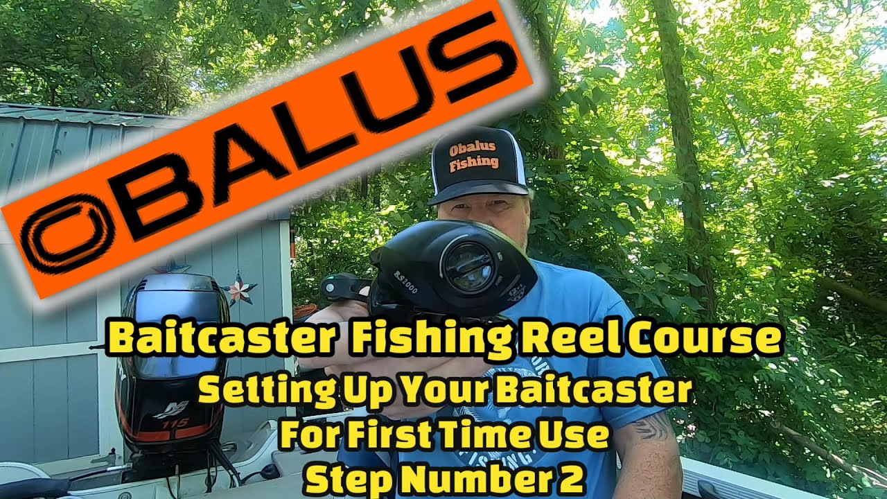 Курс по рыболовной катушке Obalus Baitcaster, шаг 2. Настройка катушки для первого использования.