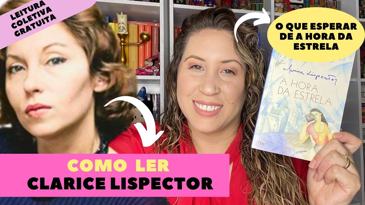 Clarice Lispector: por onde começar? | Livro A Hora da Estrela + Leitura Coletiva Gratuita