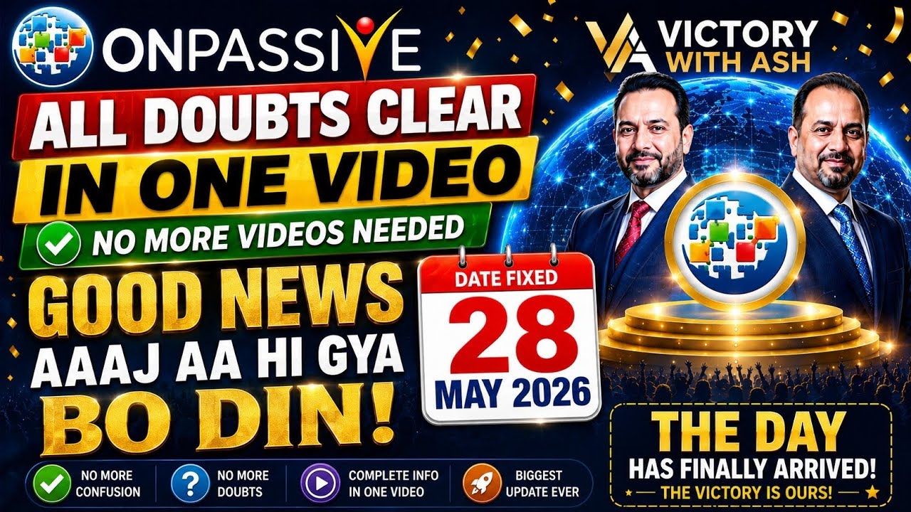ONPASSIVE BIG UPDATE 28 MAY 2026 | The Day Has Finally Arrived | All Doubts Clear In One Video 🚀