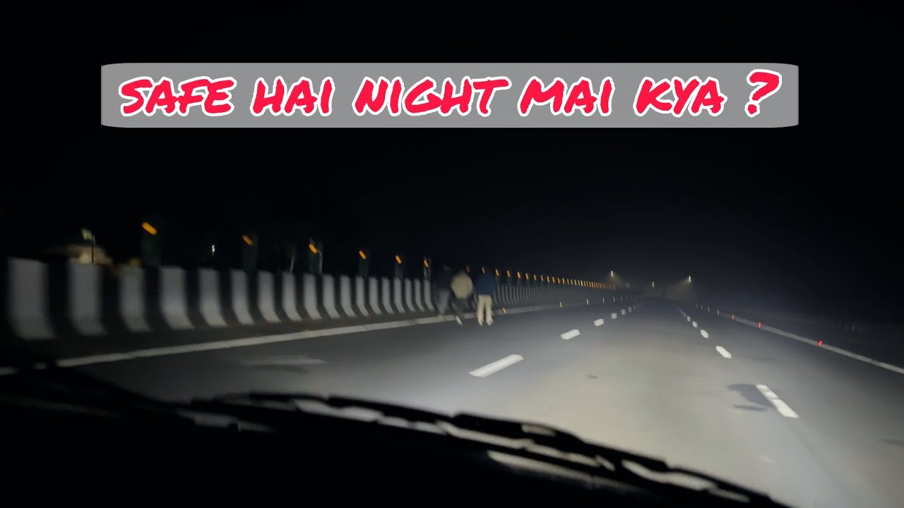 Kanpur lucknow expressway is not safe at night | latest update | adorable travelers 