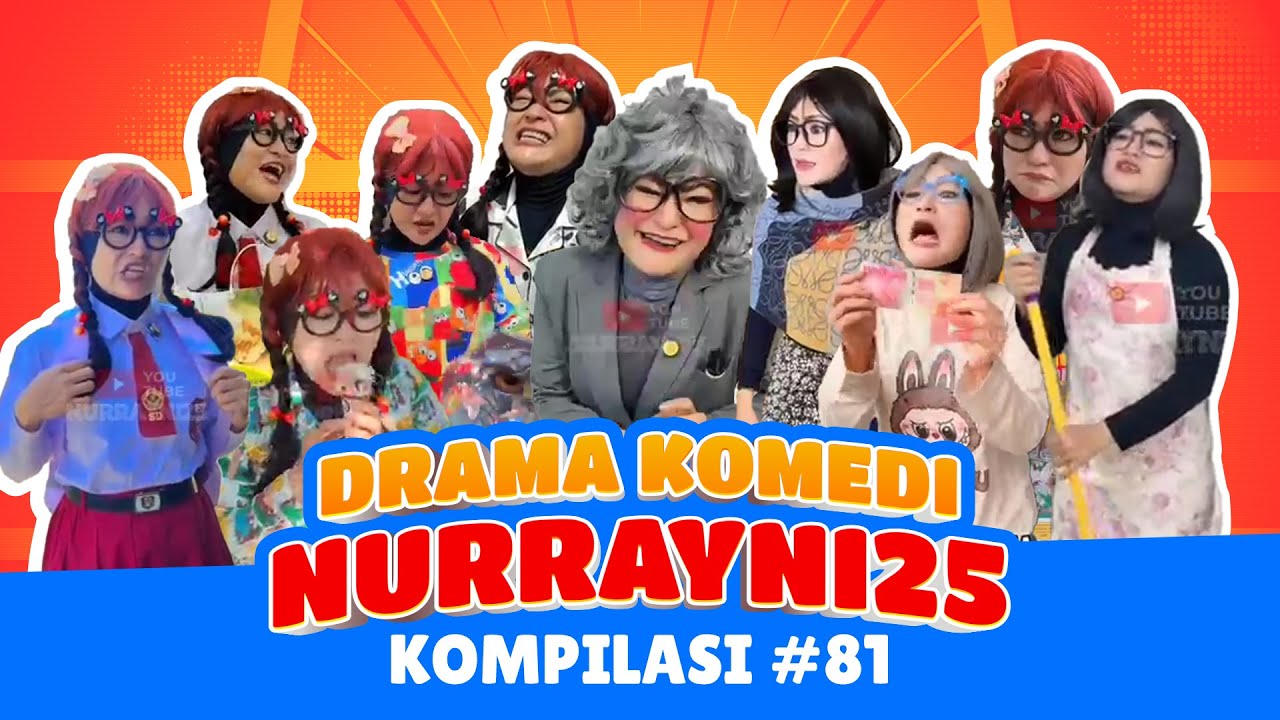 PART 81 | KOMPILASI DRAMA KOMEDI NURRAYNI25