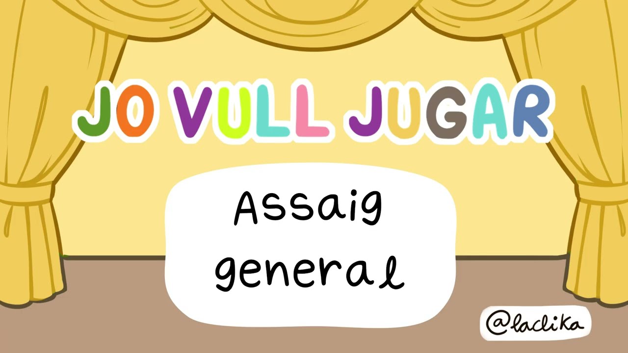 JO VULL JUGAR: Assaig general *2026*