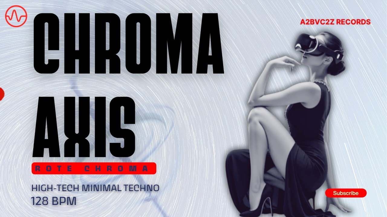 Chroma Axis | Rote Chroma | High-Tech Minimal Techno 128 BPM