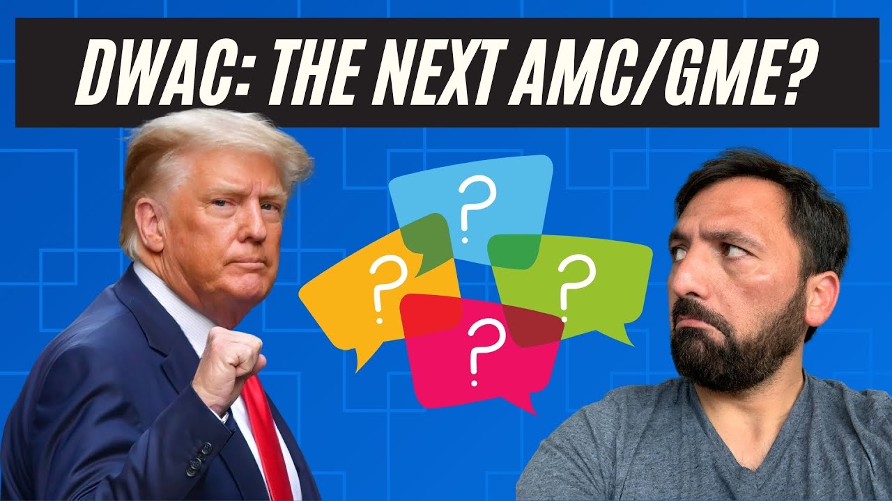 Digital World Acquisition Corp. (DWAC): The Next GME/AMC?