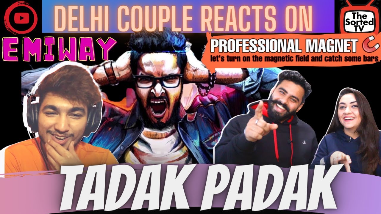 TADAK PADAK |EMIWAY | PROFESSIONAL MAGNET || Delhi Couple RE-Reactions