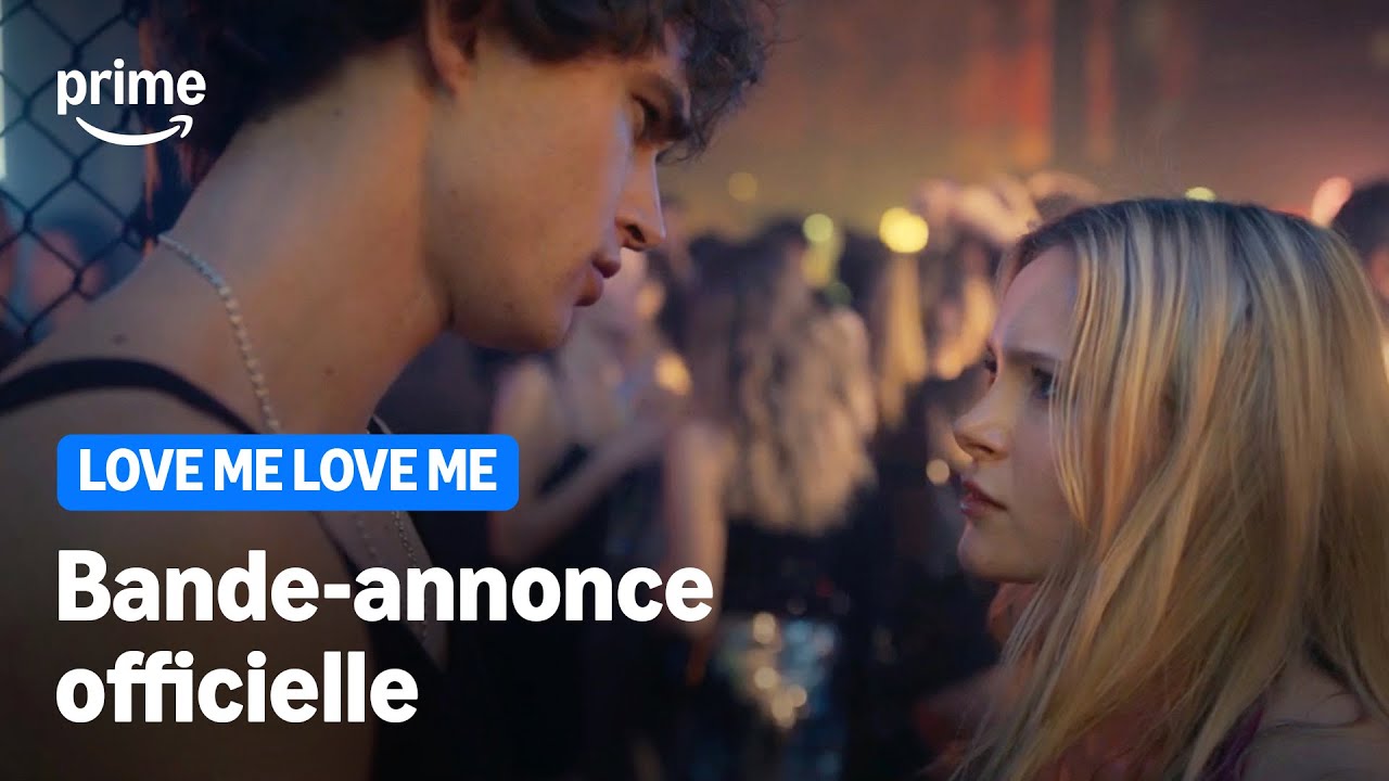 LOVE ME LOVE ME | Bande-annonce officielle | Prime Video