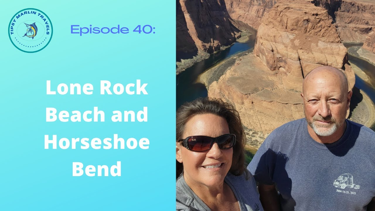 Episode 140: Lone Rock Beach and Horseshoe Bend