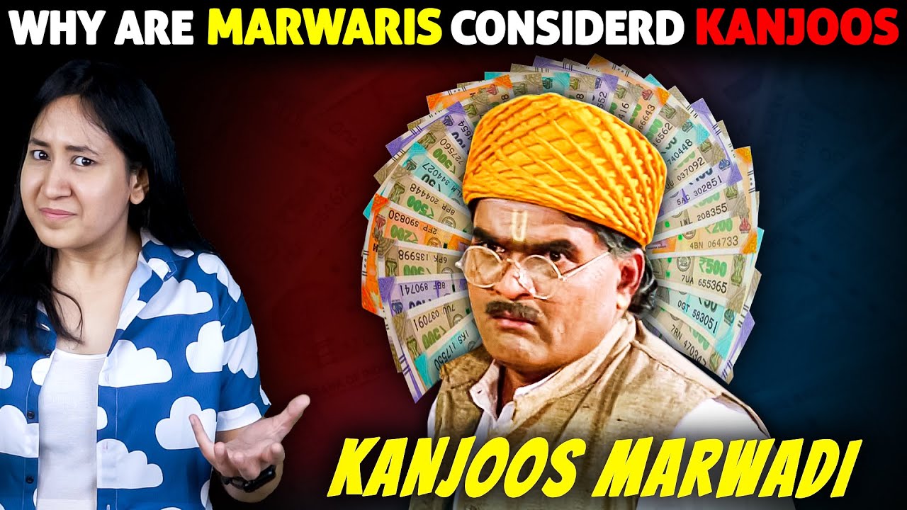 Why Are MARWADIS Considered KANJOOS? Are They Really Kanjoos?