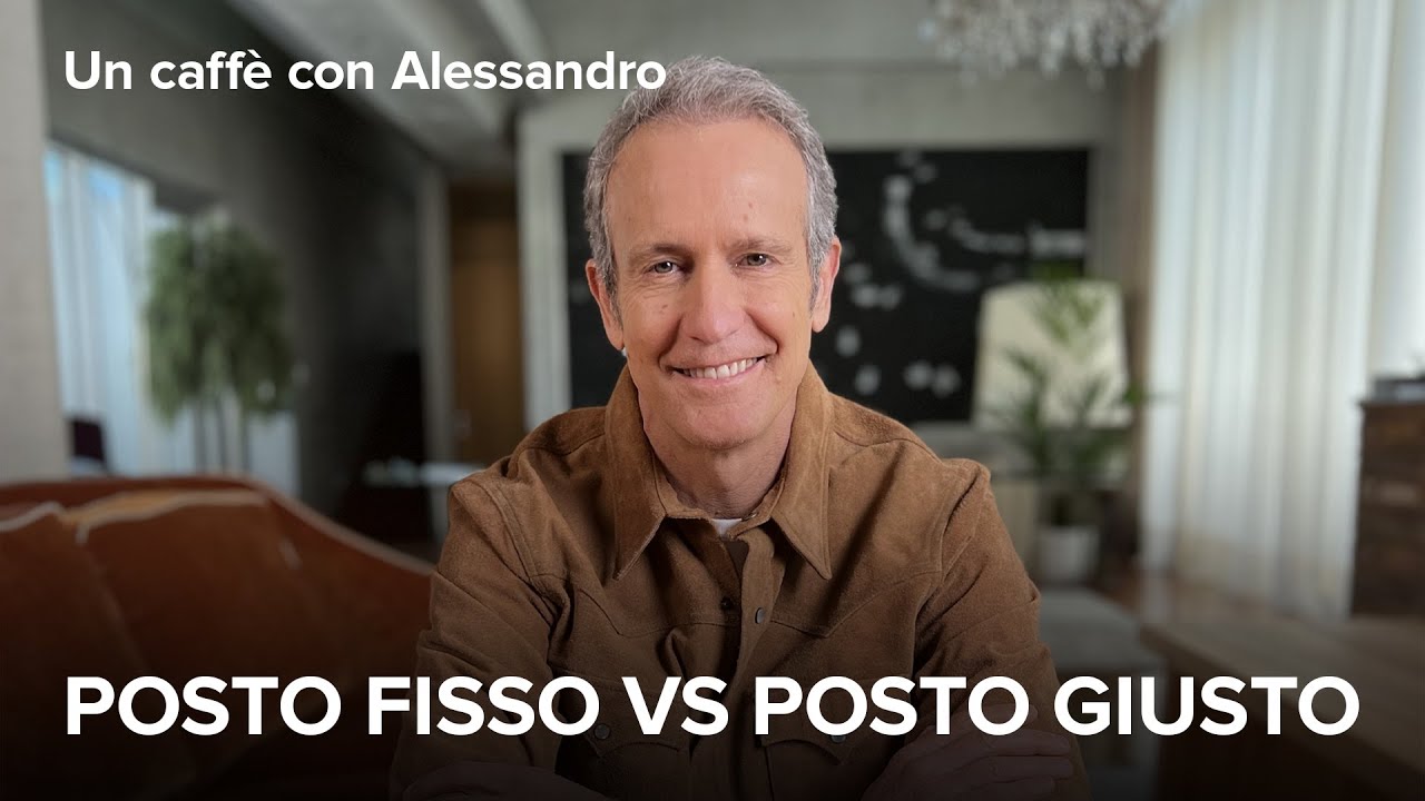 Posto FISSO VS posto GIUSTO