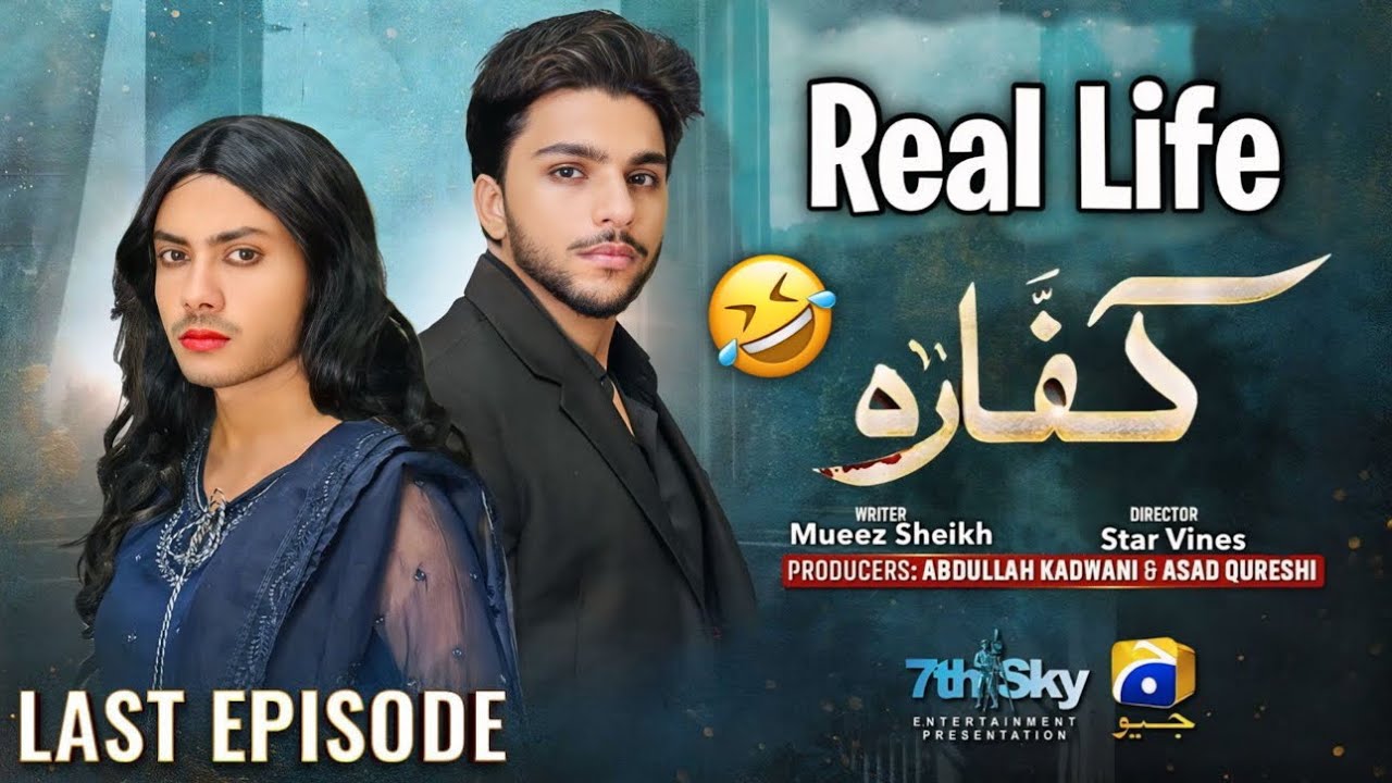 Real Life Kaffara Drama | Last Episode | Funny Video | Kaffara Ost | Comedy | Dramas