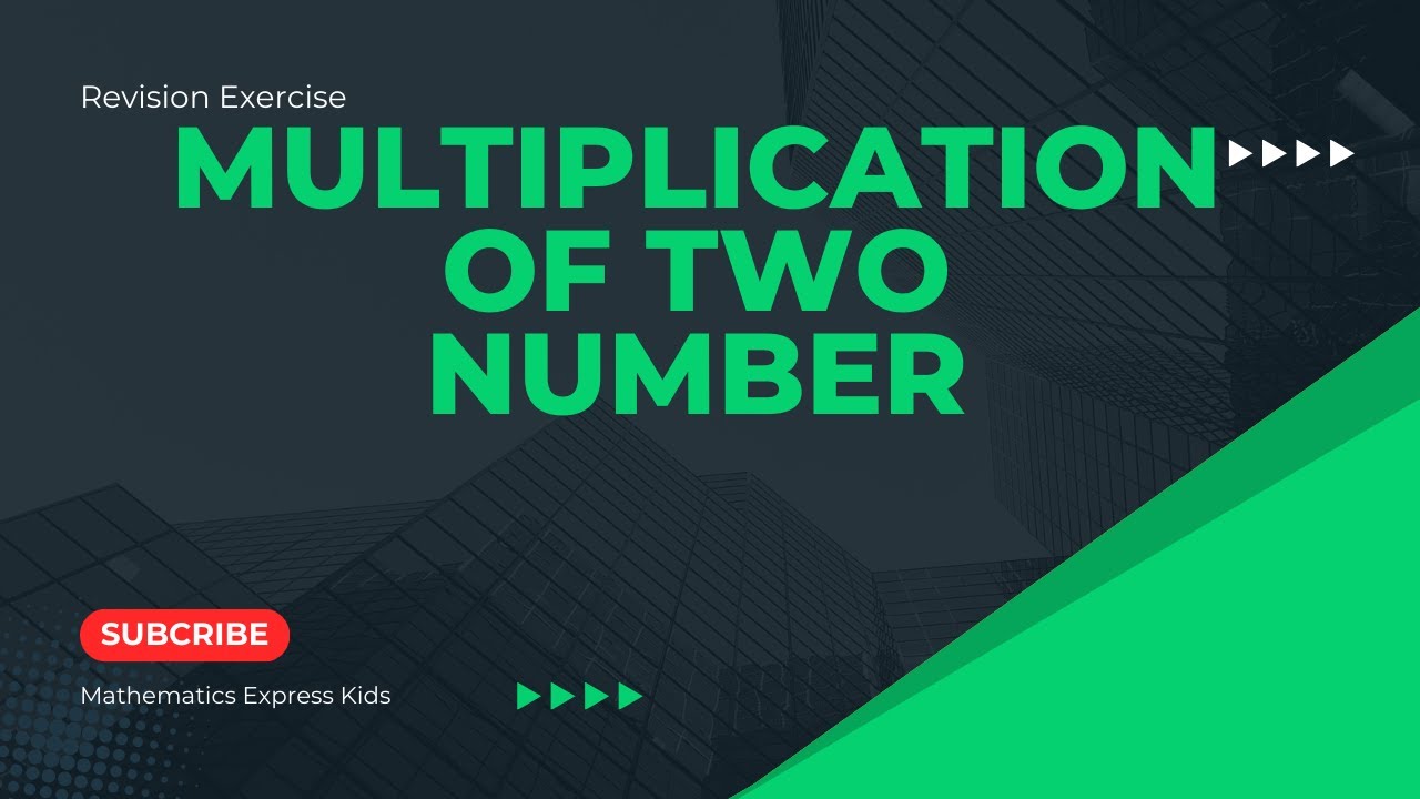 Multiplying two numbers | Math | Mathematics Express Kids |