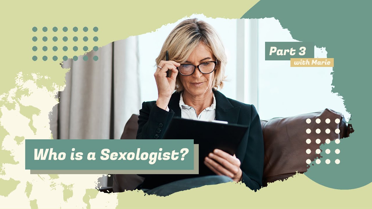 Who is a sexologist and how does he/she work?