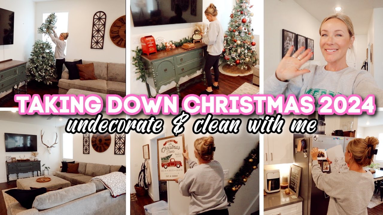 Taking Down Christmas 2024 // UNDECORATE & CLEAN WITH ME