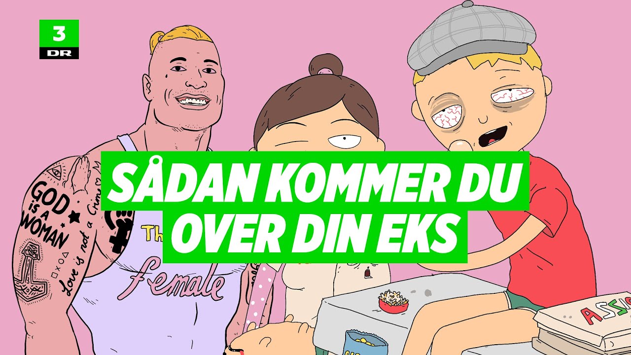 Sådan kommer du over din ekskæreste | Guiden | DR3