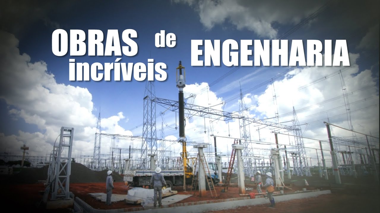 Produtora de V&iacute;deo de Engenharia | Obras Incr&iacute;veis (Linha de Transmiss&atilde;o Extra Alta Tens&atilde;o 500 kV)