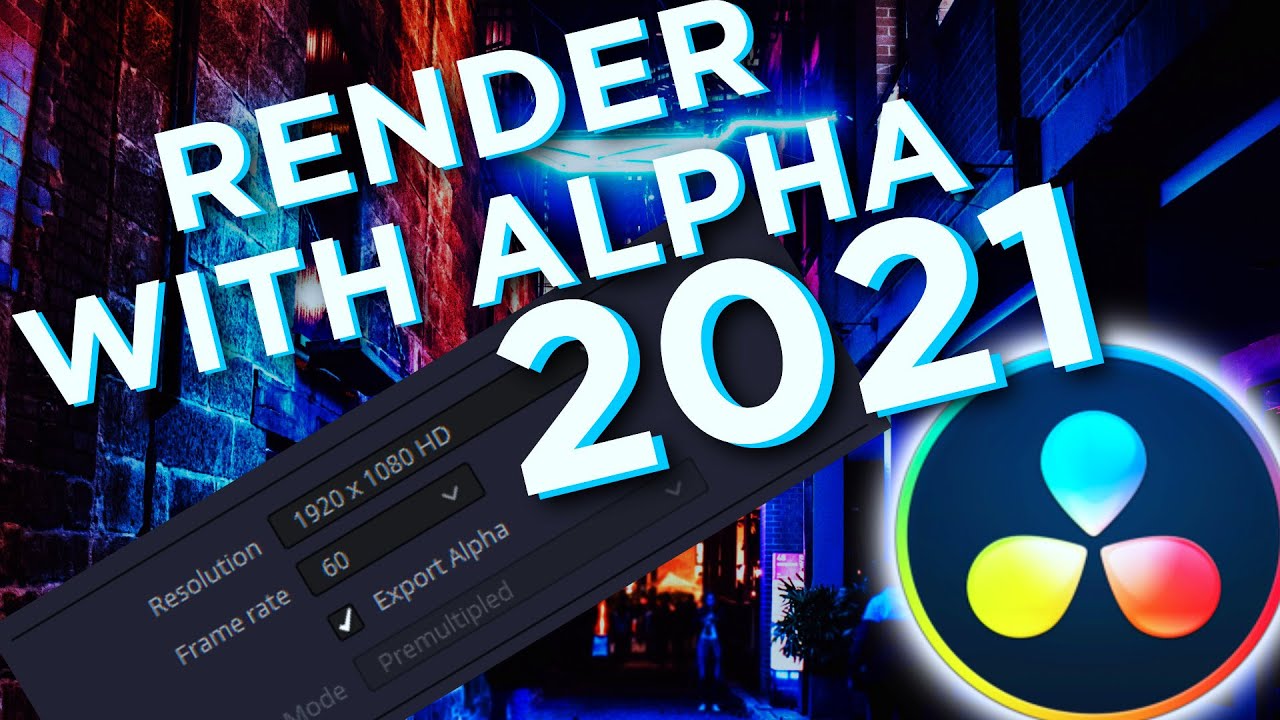 Exporting with Alpha in DaVinci Resolve 17 (2021 UPDATE)
