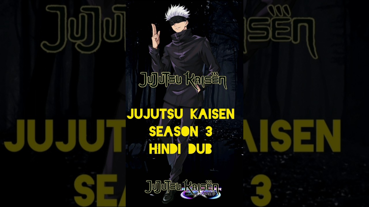 JUJUTSU KAISEN SEASON 3 HINDI DUB PART 2 