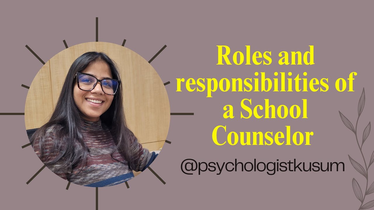 Roles and responsibilities of a school counselors