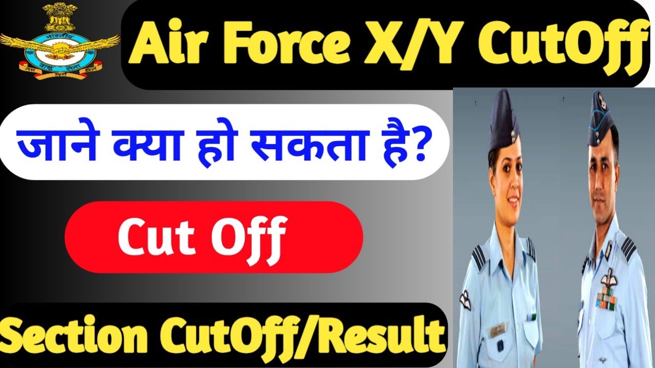 Air Force XY Group Cut Off 2020 | Airforce Expected Cut Off 2020 | Airforce Exam Cut Off 2020
