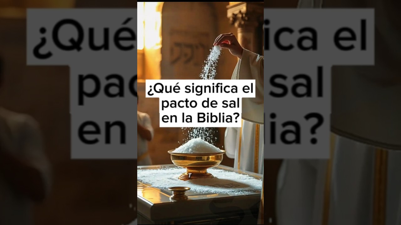 &iquest;Qu&eacute; significa el pacto de sal en la Biblia? #jesus #historiasbiblicas #dios