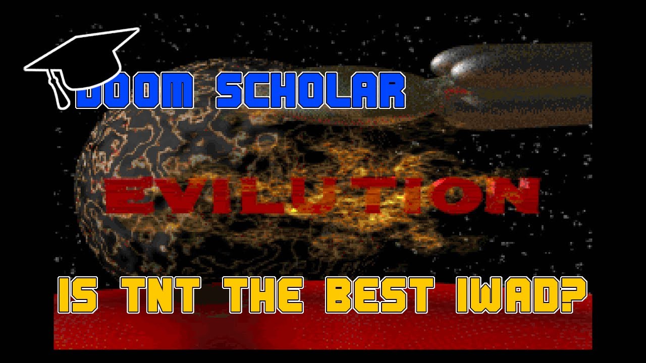 DOOM SCHOLAR - TNT: Evilution Review