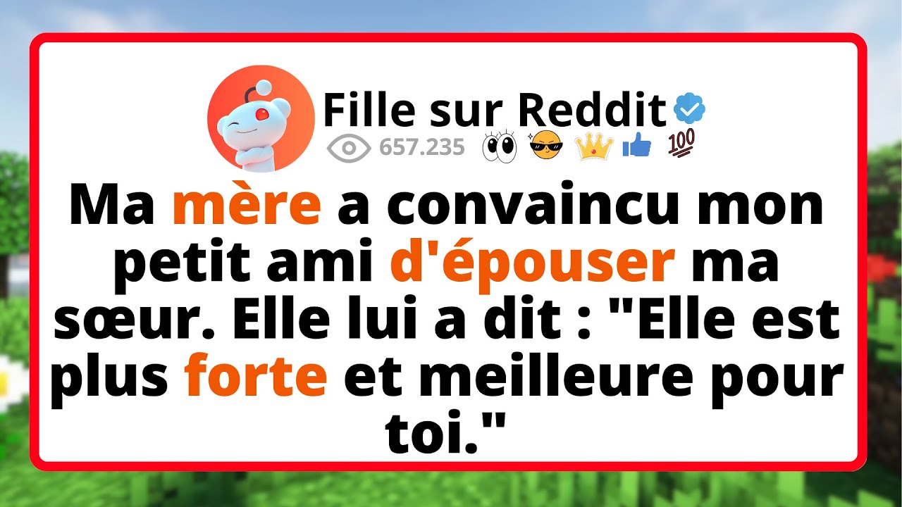 Ma MÈRE convaincu mon petit ami d'épouser ma sœur. ELLElui a dit : 