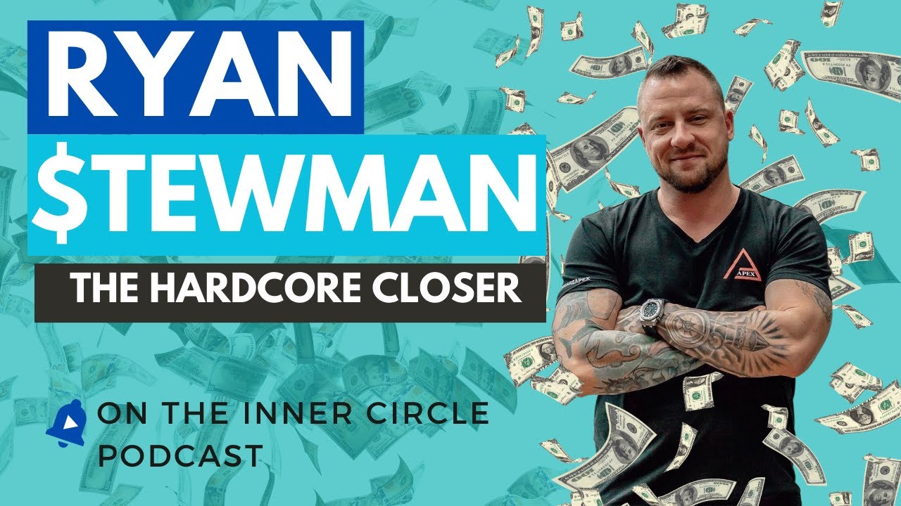 Ryan Stewman - THE HARDCORE CLOSER