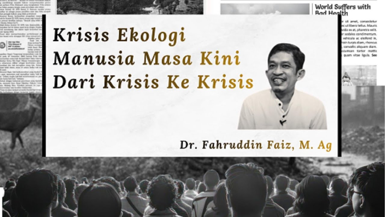 Krisis Ekologi dan Keserakahan Manusia Masa Kini | Ngaji Filsafat Part 01